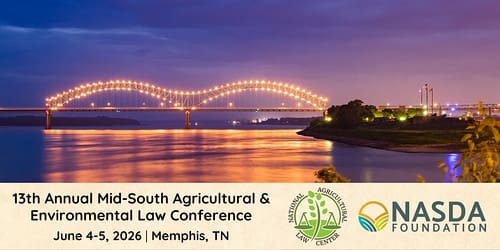 An illuminated bridge with double golden arches reflects in a river at twilight. Below, a banner for the 13th Annual Mid-South Agricultural & Environmental Law Conference lists the dates June 4–5, 2026, in Memphis, TN. Logos for the National Agricultural Law Center and NASDA Foundation are displayed on the right.